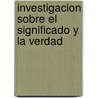 Investigacion Sobre El Significado y La Verdad door Russell Bertrand Russell