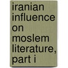 Iranian Influence on Moslem Literature, Part I door M. Inostrantzev