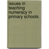 Issues In Teaching Numeracy In Primary Schools by Thompson Ian
