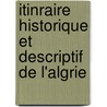 Itinraire Historique Et Descriptif de L'Algrie door Louis Piesse