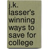 J.K. Lasser's Winning Ways To Save For College door Wagner