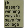 J.K. Lasser's Winning Ways To Save For College by Wagner
