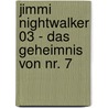 Jimmi Nightwalker 03 - Das Geheimnis von Nr. 7 by Jürgen Banscherus
