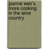Joanne Weir's More Cooking in the Wine Country door Joanne Weir