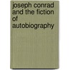 Joseph Conrad and the Fiction of Autobiography door Professor Edward W. Said