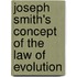 Joseph Smith's Concept Of The Law Of Evolution