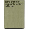 Juana Briones Of Nineteenth-Century California door Jeanne Farr Mcdonnell