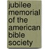 Jubilee Memorial Of The American Bible Society