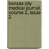 Kansas City Medical Journal, Volume 2, Issue 2