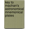 Key to Machan's Astronomical Mnemonical Plates door R. Machan