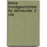 Kleine Mordgeschichten Für Tierfreunde. 2 Cds door Patricia Highsmith