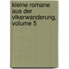 Kleine Romane Aus Der Vlkerwanderung, Volume 5 door Felix Dahn