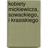 Kobiety Mickiewicza, Sowackiego, I Krasiskiego door Piotr Chmielowski