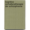 Kognitive Verhaltenstherapie der Schizophrenie by Tania Lincoln