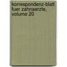 Korrespondenz-Blatt Fuer Zahnaerzte, Volume 20 by Unknown
