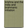 Krishna And The India And Brahmanic Initiation by Edouard Schuré