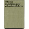 Kritische Grundlegung Der Volksirtschaftslehre door Eugen Karl Dühring