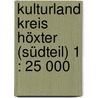 Kulturland Kreis Höxter (Südteil) 1 : 25 000 by Unknown