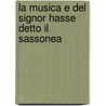 La Musica E Del Signor Hasse Detto Il Sassonea by Roland Dieter Schmidt-Hensel