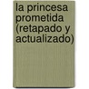 La Princesa Prometida (Retapado y Actualizado) door William Goldmann