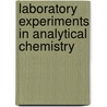 Laboratory Experiments In Analytical Chemistry by Maurice O. Iwunze