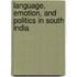 Language, Emotion, And Politics In South India