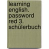 Learning English. Password Red 3. Schülerbuch door Onbekend