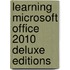 Learning Microsoft Office 2010 Deluxe Editions