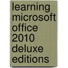 Learning Microsoft Office 2010 Deluxe Editions door Suzanne Weixel