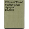 Lecture Notes On Mathematical Olympiad Courses door Xu Jiagu