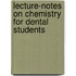 Lecture-Notes On Chemistry For Dental Students