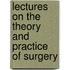 Lectures On The Theory And Practice Of Surgery