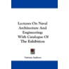 Lectures on Naval Architecture and Engineering door Various Authors