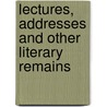 Lectures, Addresses And Other Literary Remains door Frederick William Robertson