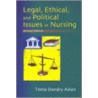 Legal, Ethical and Political Issues in Nursing door Tonia Dandry Aiken