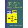 Legal, Ethical and Political Issues in Nursing door Tonia Dandry Aiken