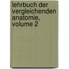 Lehrbuch Der Vergleichenden Anatomie, Volume 2 by Hermann Stannius
