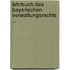Lehrbuch Des Bayerischen Verwaltungsrechts ...