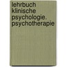 Lehrbuch Klinische Psychologie. Psychotherapie door Onbekend