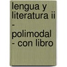 Lengua Y Literatura Ii - Polimodal - Con Libro by Silvia Jauregui