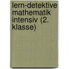 Lern-Detektive Mathematik intensiv (2. Klasse) by Friedrich Guggolz