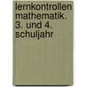Lernkontrollen Mathematik. 3. und 4. Schuljahr by Unknown