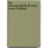 Les Indo-Europã¯Â¿Â½Ens Avant L'Histoire by Rudolf von Jhering