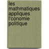 Les Mathmatiques Appliques L'Conomie Politique by Wladyslaw Zawadzki