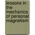 Lessons in the Mechanics of Personal Magnetism