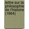 Lettre Sur La Philosophie De L'Histoire (1864) door Francois Odysse-Barot