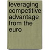 Leveraging Competitive Advantage From The Euro door Rupert Cook