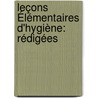 Leçons Élémentaires D'Hygiène: Rédigées door Victor Cornil