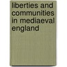 Liberties And Communities In Mediaeval England door Helen Cam