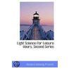 Light Science For Leisure Hours, Second Series door Richard Anthony Proctor